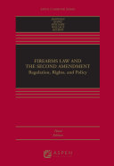 Firearms Law and the Second Amendment pdf