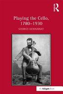 Read Pdf Playing the Cello, 1780-1930