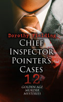 Read Pdf Chief Inspector Pointer's Cases - 12 Golden Age Murder Mysteries