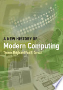 Thomas Haigh and Paul E. Ceruzzi, "A New History of Modern Computing" (MIT Press, 2021)