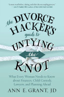 Read Pdf The Divorce Hacker's Guide to Untying the Knot