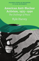 Read Pdf American Anti-Nuclear Activism, 1975-1990