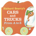 Richard Scarry S Cars And Trucks From A To Z 