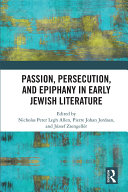 Read Pdf Passion, Persecution, and Epiphany in Early Jewish Literature