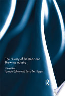 The History Of The Beer And Brewing Industry