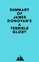 Read Pdf Summary of James Donovan's A Terrible Glory