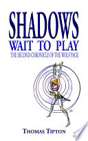 Shadows Wait to Play