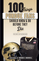 Read Pdf 100 Things Purdue Fans Should Know & Do Before They Die