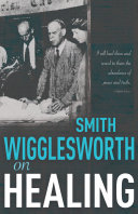 Read Pdf Smith Wigglesworth on Healing