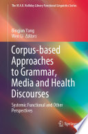 Corpus Based Approaches To Grammar Media And Health Discourses