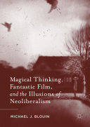 Read Pdf Magical Thinking, Fantastic Film, and the Illusions of Neoliberalism