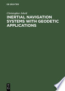 Inertial Navigation Systems With Geodetic Applications