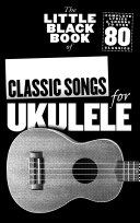Read Pdf The Little Black Book of Classic Songs For Ukulele
