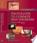 Goodheart S Photoguide To Common Skin Disorders