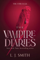 Read Pdf The Vampire Diaries: The Struggle