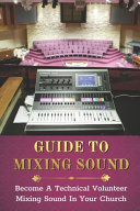 Guide To Mixing Sound