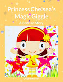 Read Pdf Princess Chelsea's Magic Giggle, A Bedtime Story