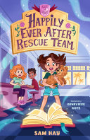 Happily Ever After Rescue Team: Agents of H.E.A.R.T. Book