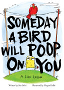 Read Pdf Someday a Bird Will Poop on You