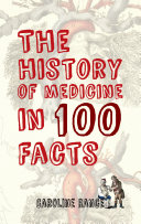Read Pdf The History of Medicine in 100 Facts