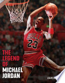 The Legend Of Michael Jordan