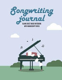 Songwriting Journal Blank Sheet Music Notebook With Manuscript Paper