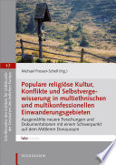 Populare religiöse Kultur, Konflikte und Selbstvergewisserung in multiethnischen und multikonfessionellen Einwanderungsgebieten