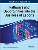 Read Pdf Handbook of Research on Pathways and Opportunities Into the Business of Esports