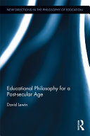 Read Pdf Educational Philosophy for a Post-secular Age