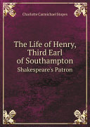 Read Pdf The Life of Henry, Third Earl of Southampton