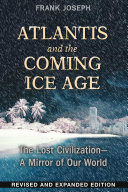 Atlantis and the Coming Ice Age Book