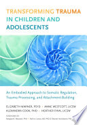 Transforming Trauma In Children And Adolescents