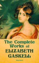 Read Pdf The Complete Works of Elizabeth Gaskell (Illustrated)