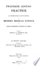 Twentieth Century Practice  Diseases of the vascular system and thyroid gland