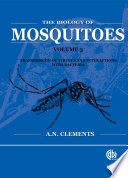 The Biology Of Mosquitoes Volume 3 Transmission Of Viruses And Interactions With Bacteria