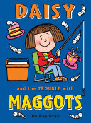 Read Pdf Daisy and the Trouble with Maggots