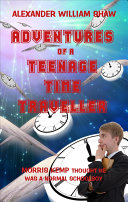 Read Pdf The Adventures of A Teenage Time Traveller