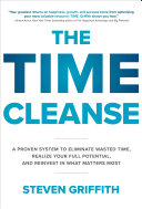 Read Pdf The Time Cleanse: A Proven System to Eliminate Wasted Time, Realize Your Full Potential, and Reinvest in What Matters Most