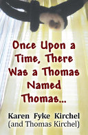 Read Pdf Once Upon a Time, There Was a Thomas Named Thomas…