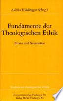 Fundamente der theologischen Ethik