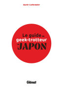 Le Guide du Geek-Trotteur au Japon Book