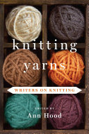 Knitting Yarns: Writers on Knitting pdf