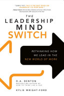 Read Pdf The Leadership Mind Switch: Rethinking How We Lead in the New World of Work