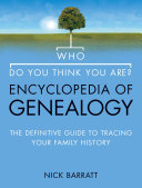 Read Pdf Who Do You Think You Are? Encyclopedia of Genealogy: The definitive reference guide to tracing your family history