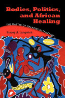 Read Pdf Bodies, Politics, and African Healing