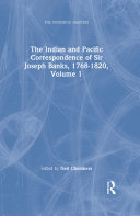 Read Pdf The Indian and Pacific Correspondence of Sir Joseph Banks, 1768-1820, Volume 1