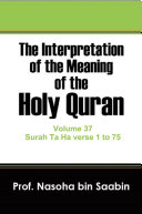 Read Pdf The Interpretation of The Meaning of The Holy Quran Volume 37 - Surah Ta Ha verse 1 to 75