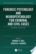 Forensic Psychology And Neuropsychology For Criminal And Civil Cases