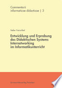 Entwicklung und Erprobung des didaktischen Systems Internetworking im Informatikunterricht