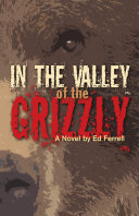 Read Pdf In the Valley of the Grizzly